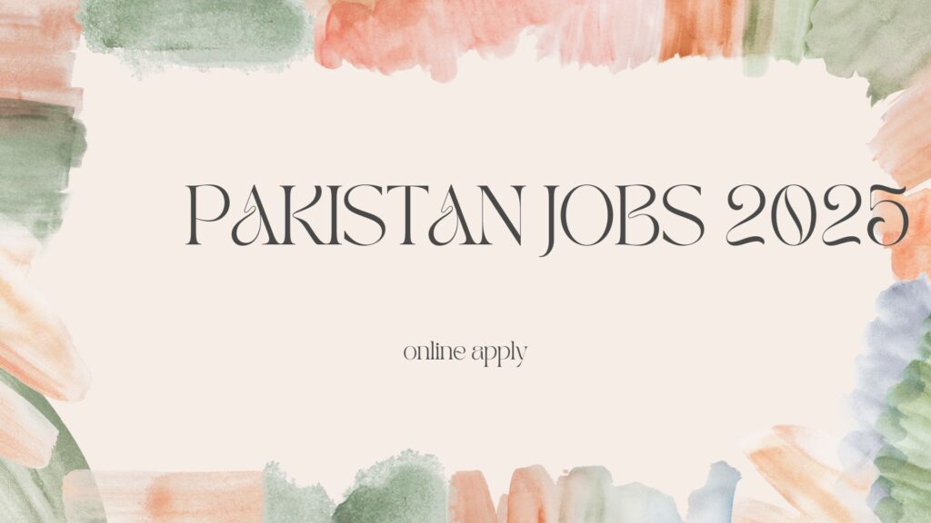 Pakistan Jobs 2025