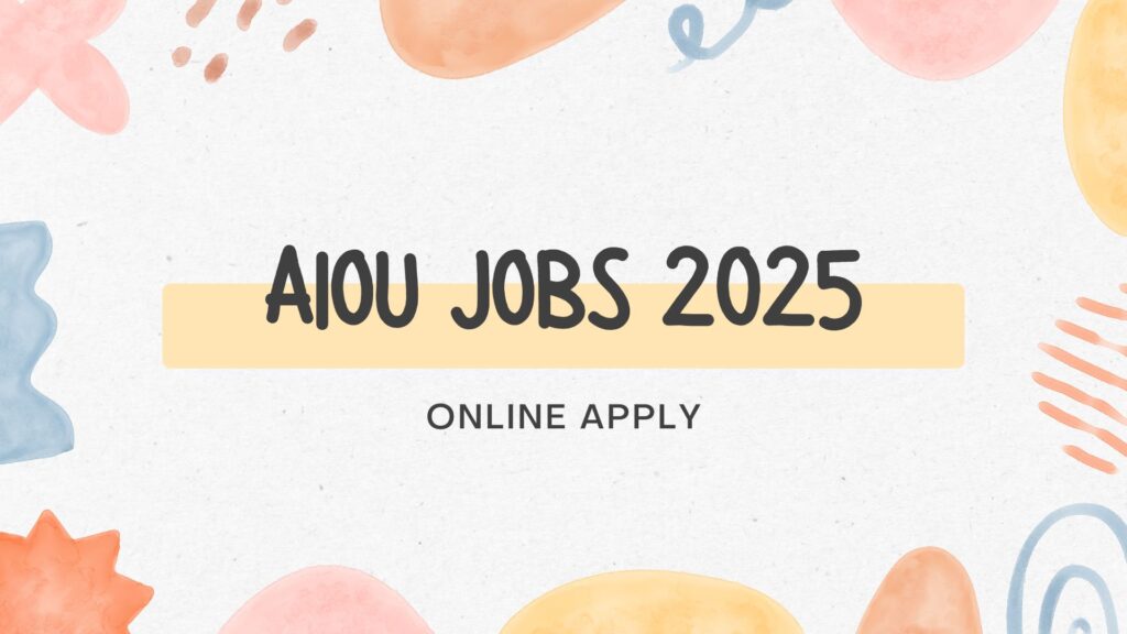 AIOU Jobs 2025