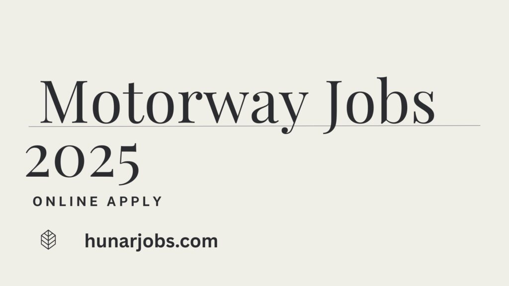 Motorway Jobs 2025