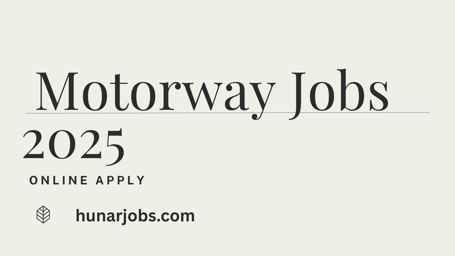 Motorway Jobs 2025