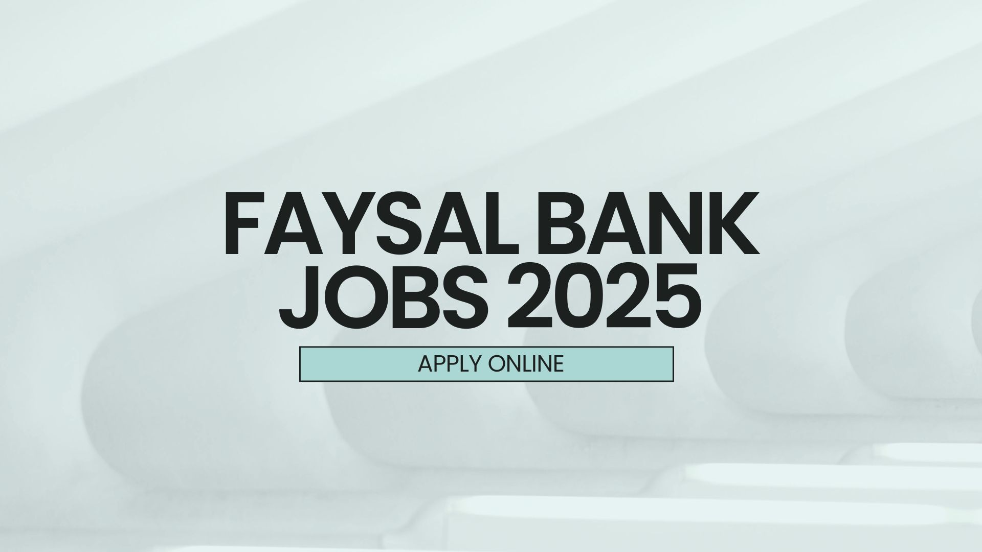 Faysal Bank Jobs 2025
