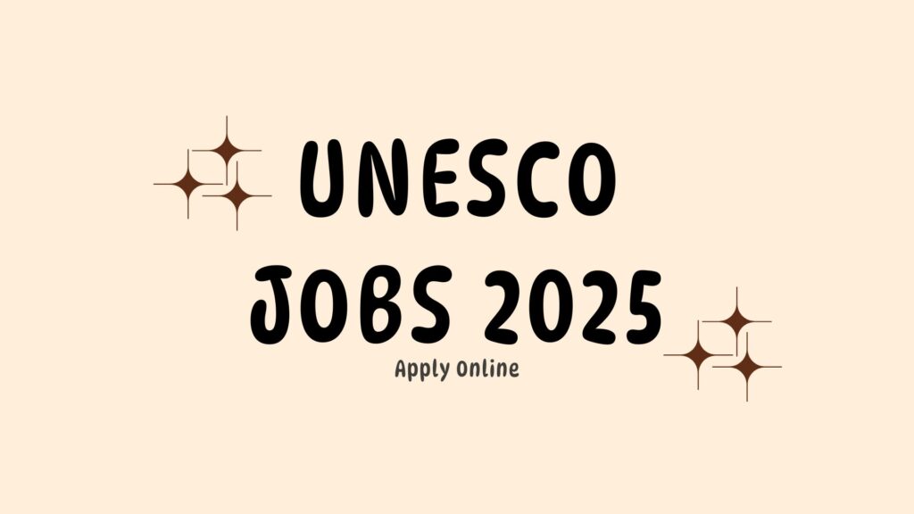 UNESCO Jobs 2025